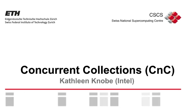 Video: Concurrent Collections (CnC) by Kathleen Knobe