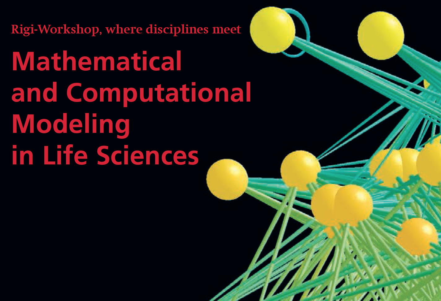 Rigi-Workshop 2015: Mathematical and Computational Modeling in Life Sciences