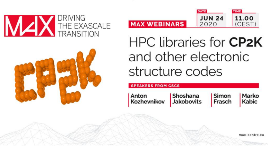 MaX Webinar on “HPC Libraries for CP2K and Other Electronic Structure Codes”