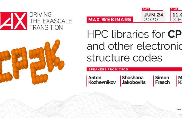 MaX Webinar on “HPC Libraries for CP2K and Other Electronic Structure Codes”