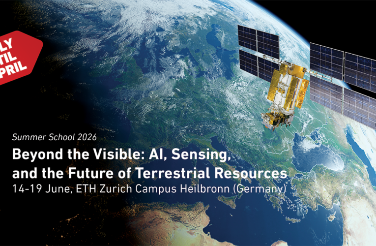 2026 ETH Summer School “Beyond the Visible: AI, Sensing, and the Future of Terrestrial Resources”